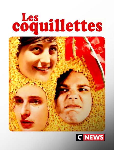 CNEWS - Les coquillettes