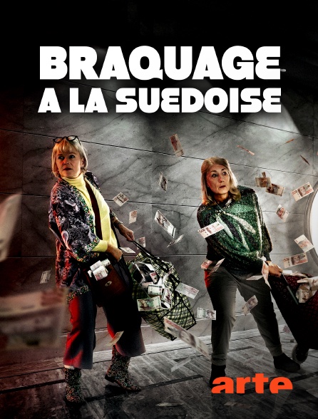 Arte - Braquage à la suédoise