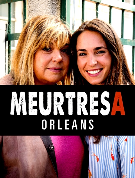 Meurtres à Orléans