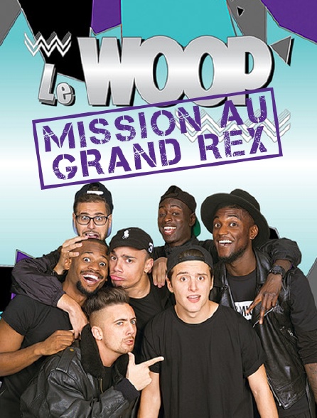 Le Woop, mission Grand Rex