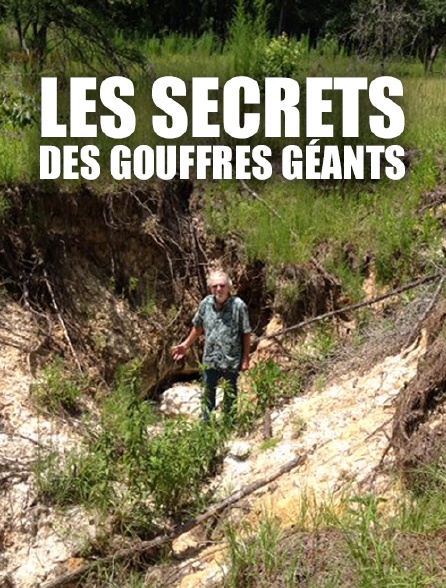 Les secrets des gouffres géants