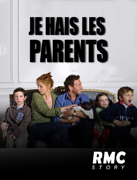 RMC Story - Je hais les parents