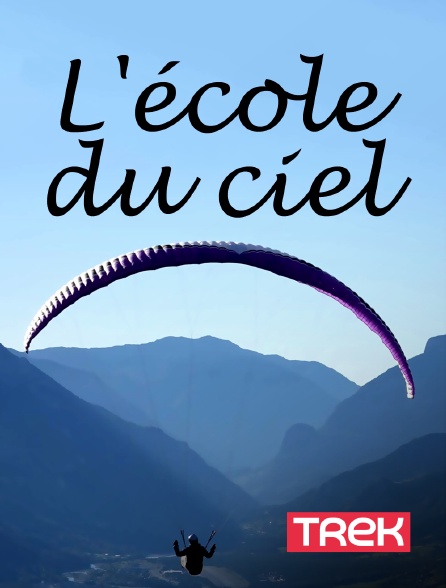 Trek - L'école du ciel en replay