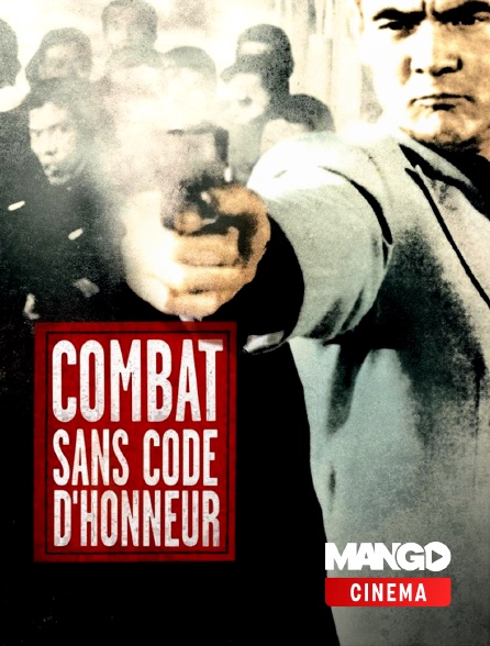 MANGO Cinéma - Combat sans code d'honneur