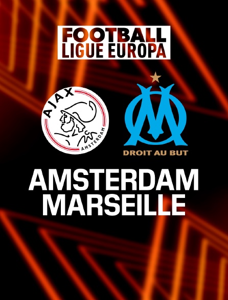 Football Ligue Europa Ajax Amsterdam Marseille En Streaming