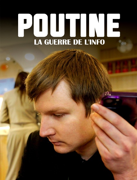 Poutine : la guerre de l'info