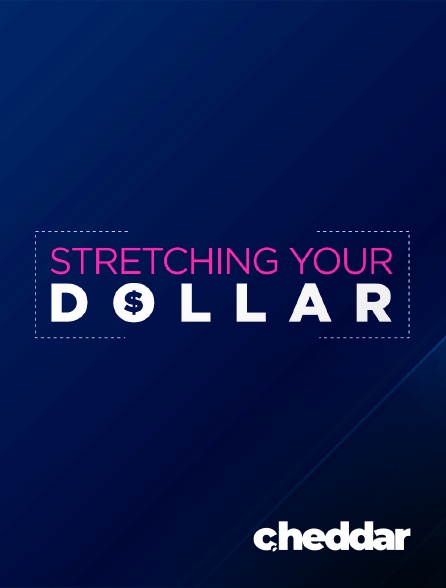 Cheddar News - Stretching Your Dollar