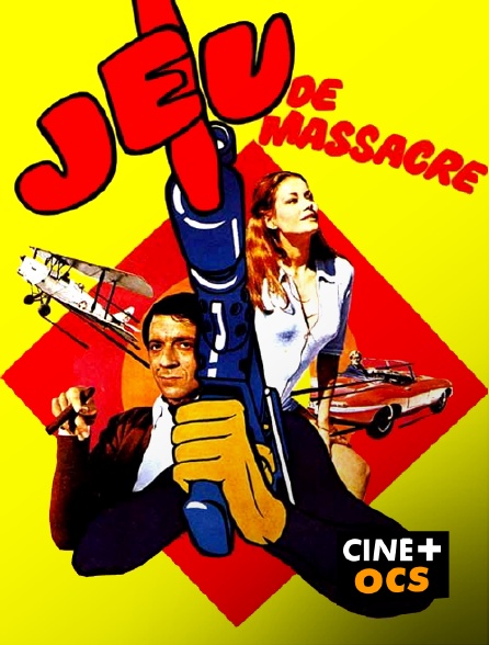 CINÉ Cinéma - Jeu de massacre