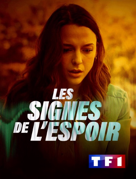 TF1 - Les signes de l'espoir