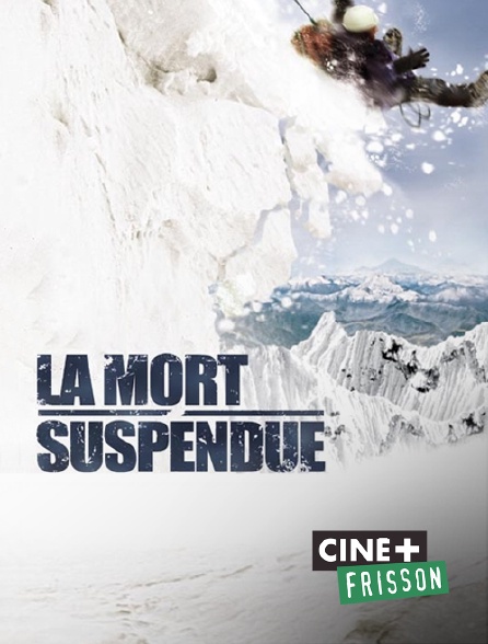 Ciné+ Frisson - La mort suspendue