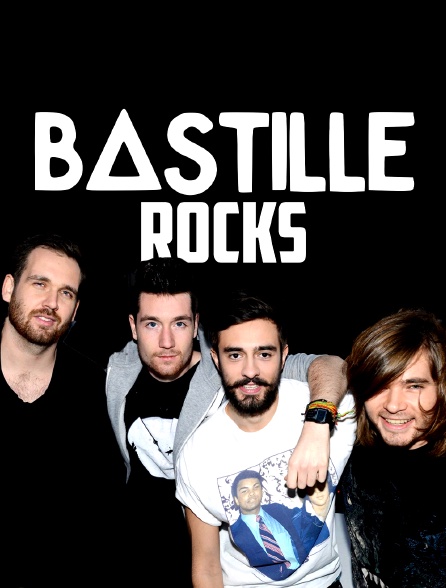 Bastille Rocks Special