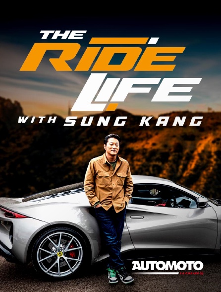 Automoto - The Ride Life with Sung Kang