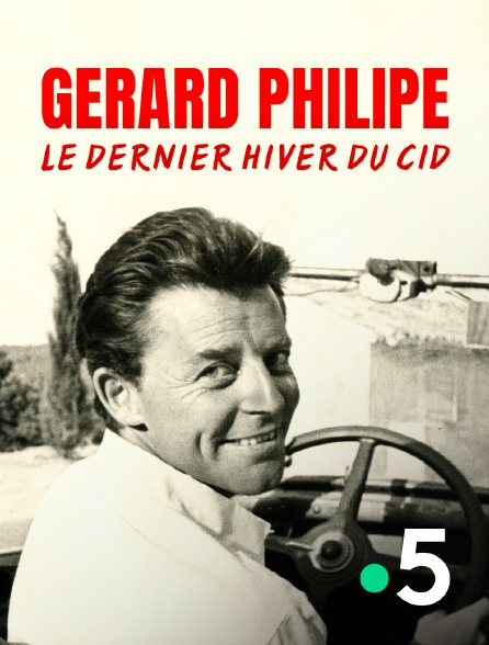 France 5 - Gérard Philipe, le dernier hiver du Cid