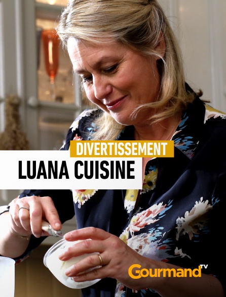 Gourmand TV - Luana Cuisine