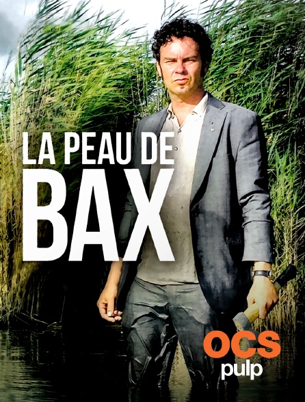 OCS Pulp - La peau de Bax