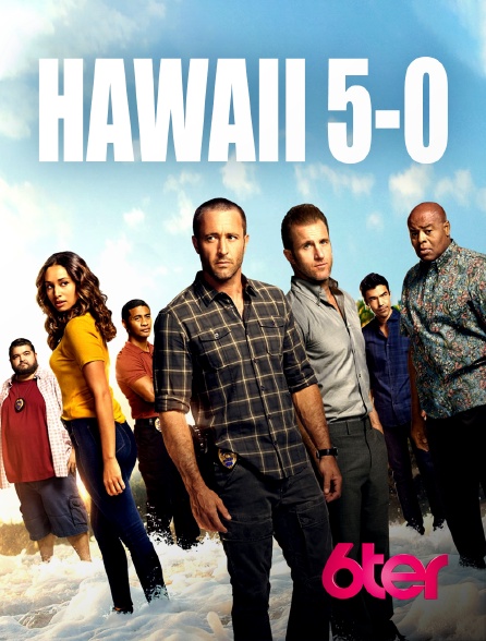 6ter - Hawaii 5-0