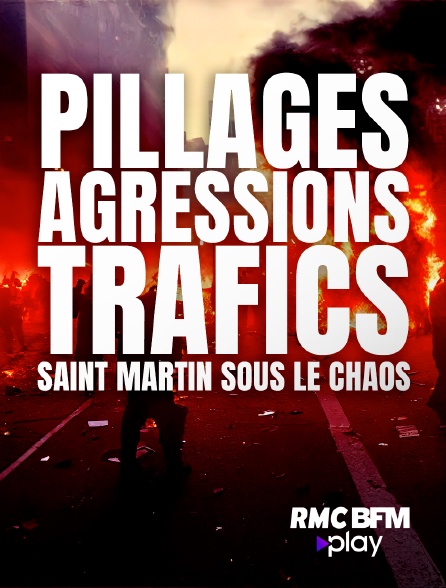 RMC BFM Play - Pillages, agressions, trafics : Saint Martin sous le chaos