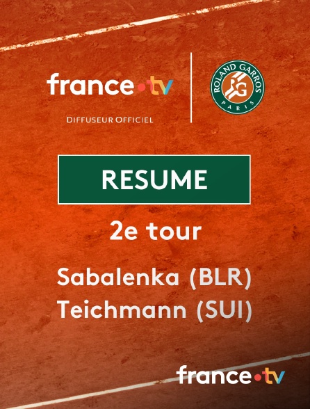 france.tv - Roland-Garros - 2e tour : le résumé de Sabalenka vs Teichmann