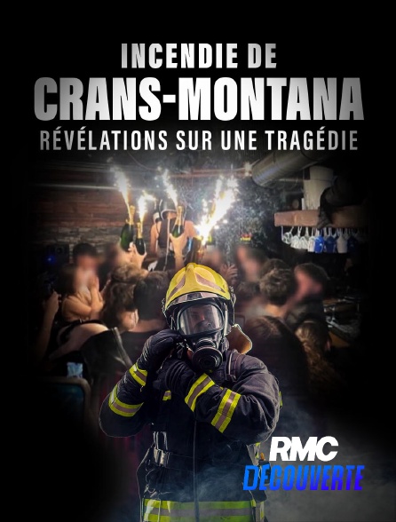 RMC Découverte - Incendie de Crans-Montana : révélations sur une tragédie