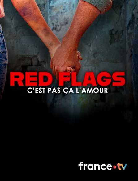 Slash - Red Flags, c'est pas ça l'amour en replay