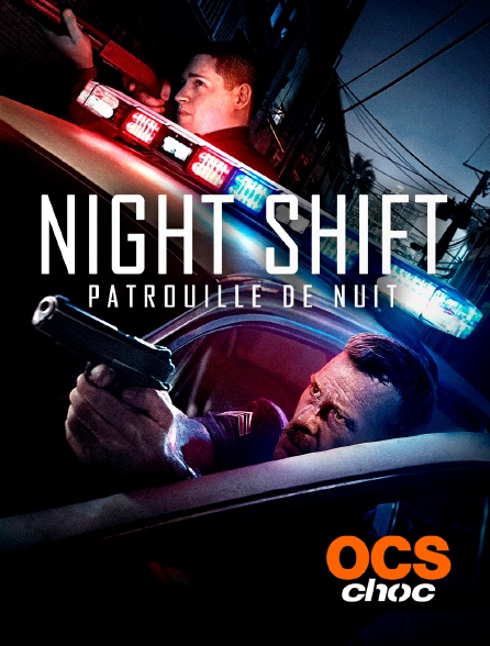 Night Shift Patrouille De Nuit Night Shift - Patrouille de nuit en Streaming sur OCS Choc - Molotov.tv