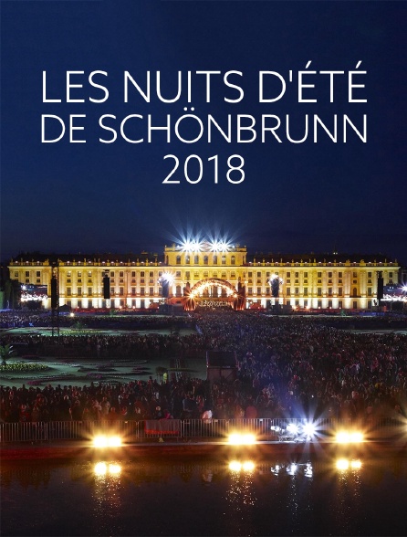 Les nuits d'été de Schönbrunn 2018