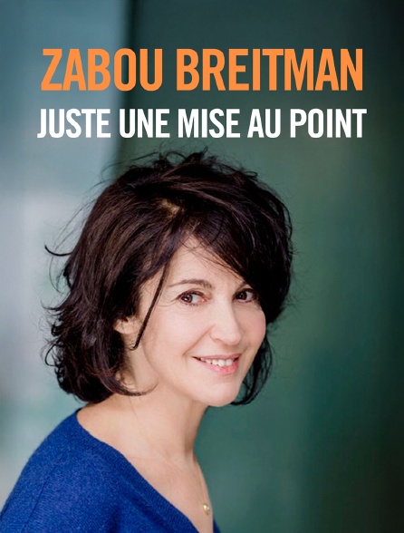 Zabou Breitman : juste une mise au point