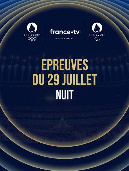 Paris 2024 - Epreuves du 29 juillet : Session de nuit