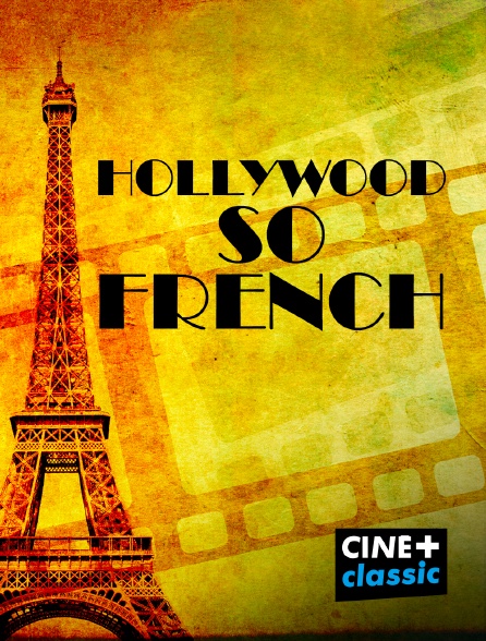 CINE+ Classic - Hollywood so French