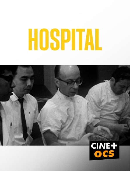 CINÉ Cinéma - Hospital en replay