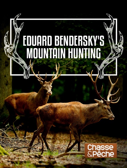 Chasse et pêche - Eduard Bendersky's Mountain Hunting