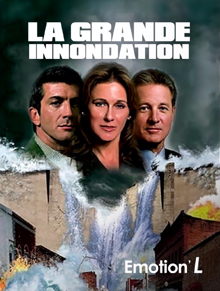 Emotion'L - LA GRANDE INONDATION