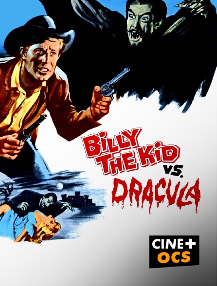 CINÉ Cinéma - Billy le Kid contre Dracula