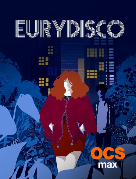 OCS Max - Eurydisco