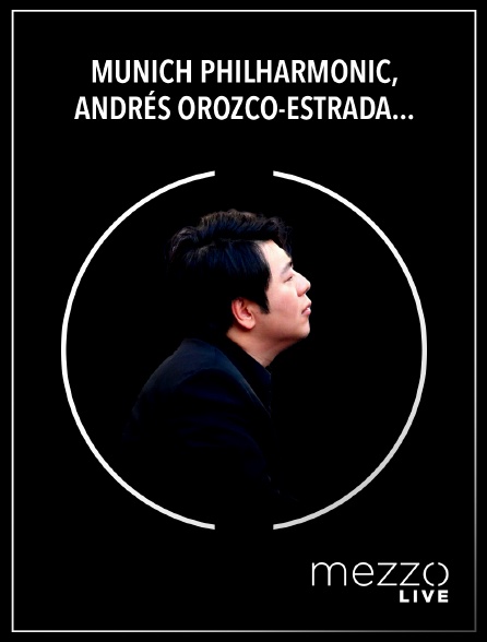 Mezzo Live HD - Munich Philharmonic, Andrés Orozco-Estrada, Lang Lang : Wagner, Grieg, Strauss, Tchaïkovski