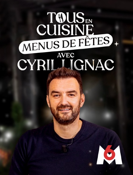 M6 - Tous en cuisine, menus de fêtes