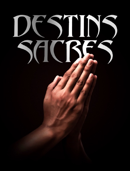 Destins sacrés