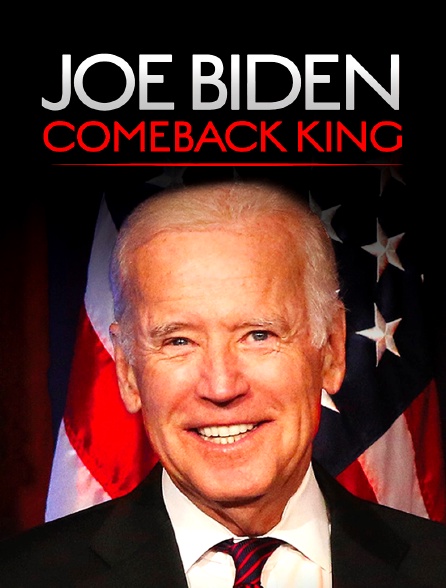 Joe Biden : Comeback King