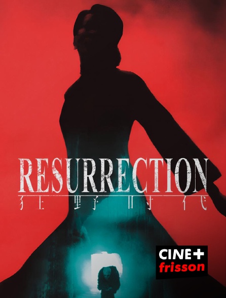 CINE+ Frisson - Résurrection