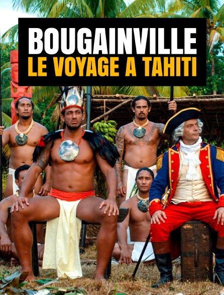 Bougainville, le voyage à Tahiti