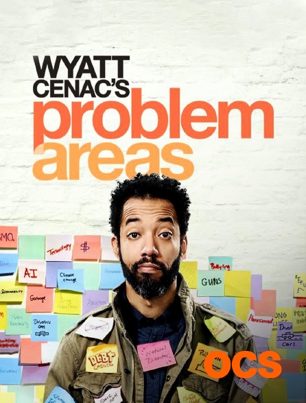 OCS - Wyatt Cenac's Problem Areas