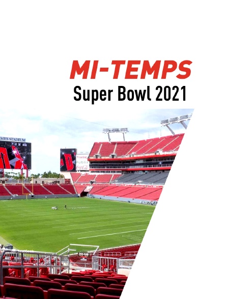 Super Bowl 2021 : Mi-temps