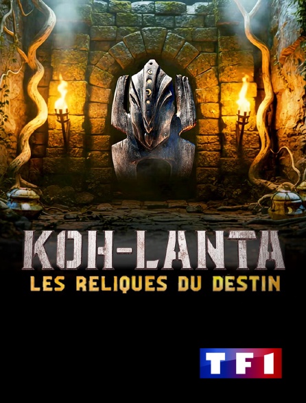 TF1 - Koh-Lanta : Les reliques du destin