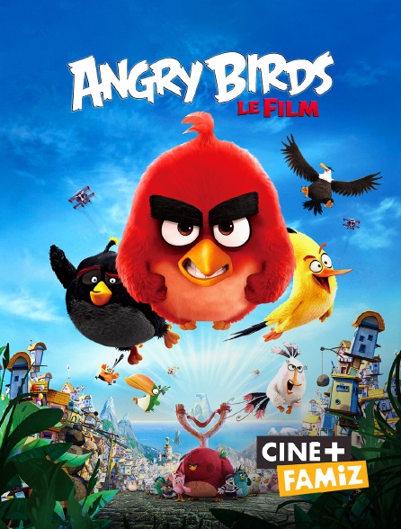 Ciné+ Famiz - Angry Birds : le film