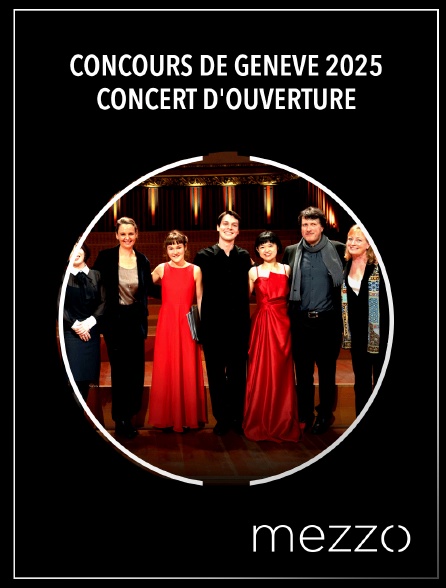 Mezzo - Concours de Genève 2025 : Concert d'ouverture