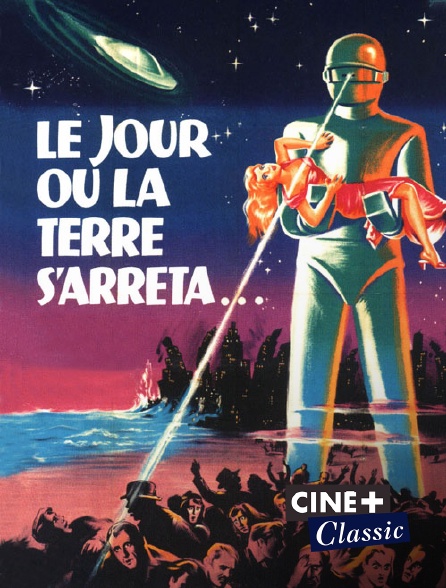 Ciné+ Classic - Le jour où la Terre s'arrêta