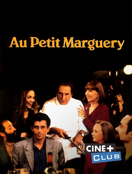 Ciné+ Club - Au Petit Marguery