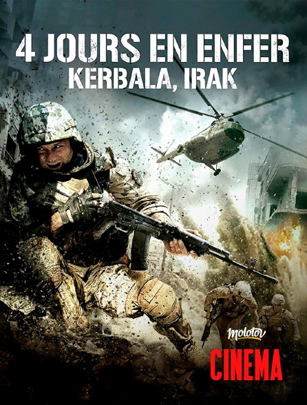 Molotov Channels Cinéma - 4 jours en enfer - Kerbala, Irak