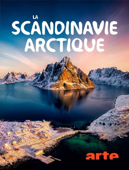 Arte - La Scandinavie arctique