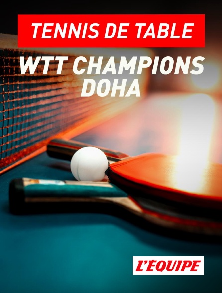 L'Equipe - Tennis de table : WTT Champions Doha